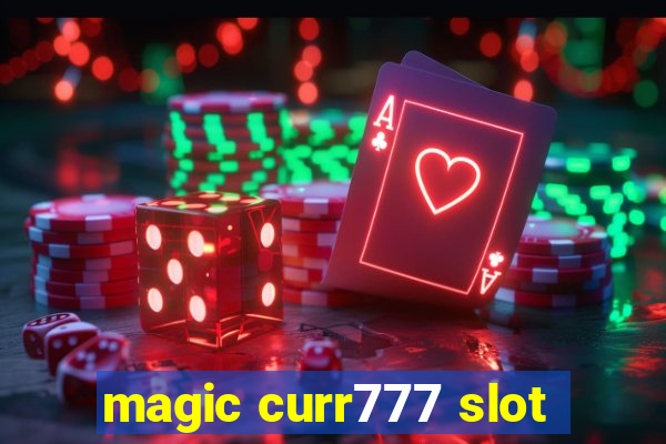 magic curr777 slot