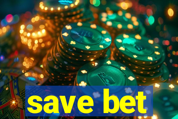 save bet