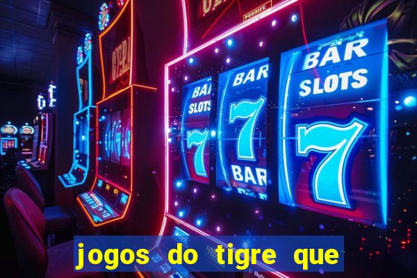 jogos do tigre que da bonus no cadastro