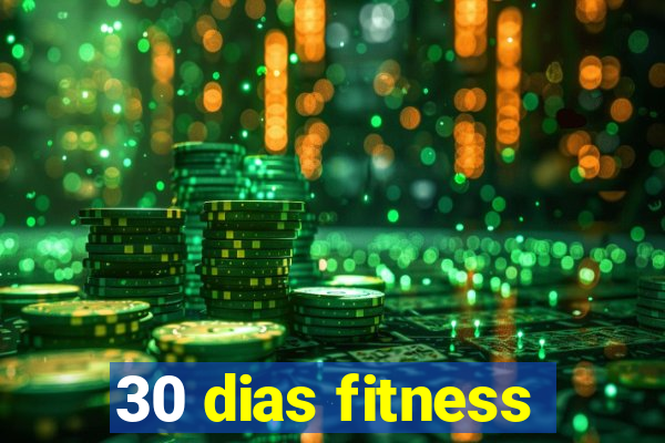 30 dias fitness