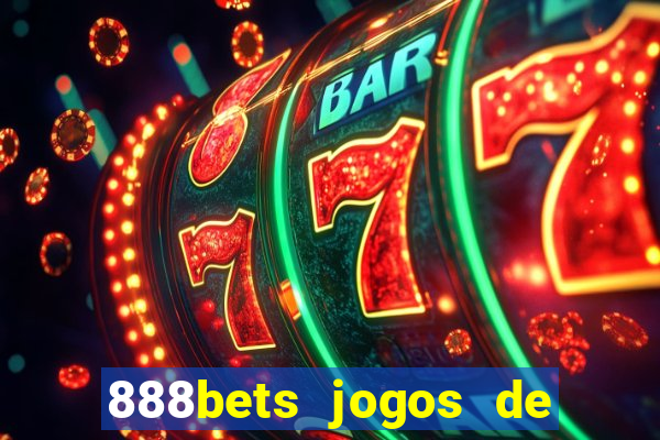 888bets jogos de hoje apostas