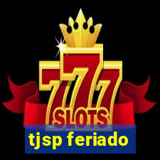 tjsp feriado