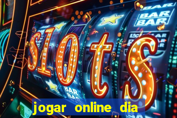 jogar online dia de sorte