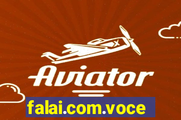 falai.com.voce