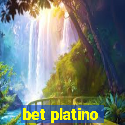 bet platino