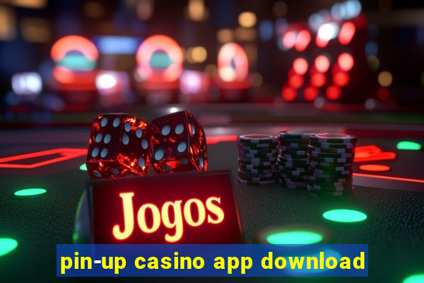 pin-up casino app download