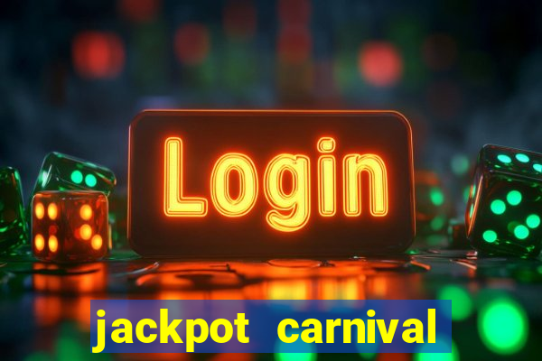 jackpot carnival slot jiló