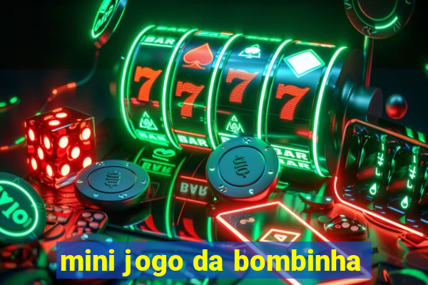 mini jogo da bombinha