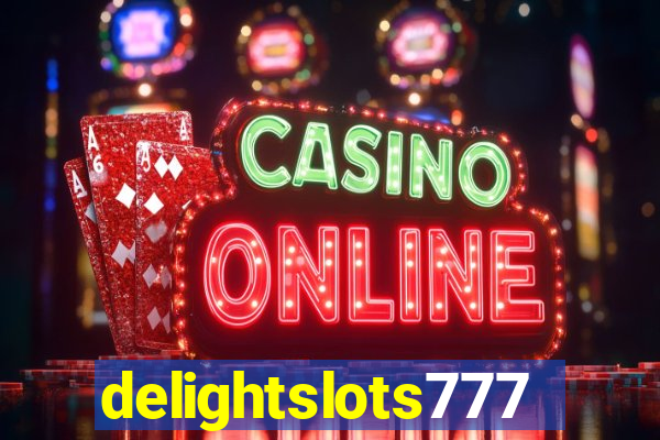 delightslots777