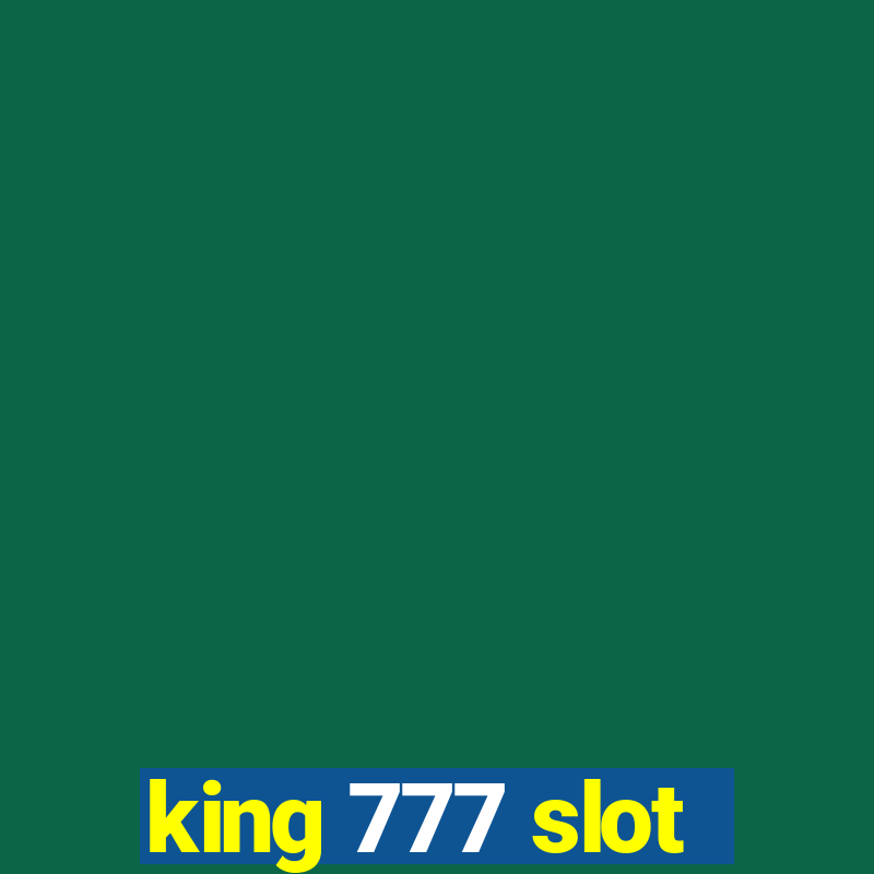 king 777 slot