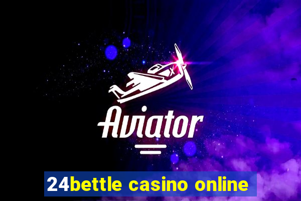 24bettle casino online