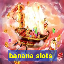 banana slots