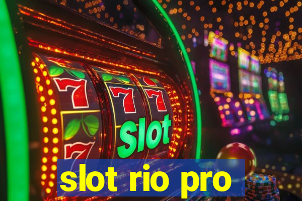 slot rio pro