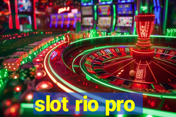 slot rio pro