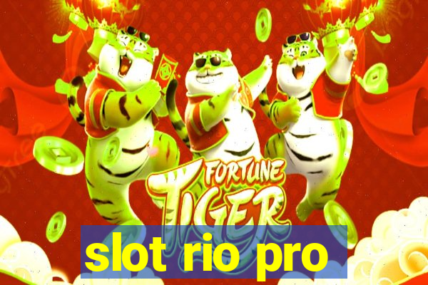 slot rio pro