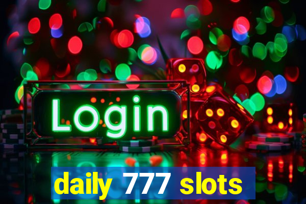 daily 777 slots