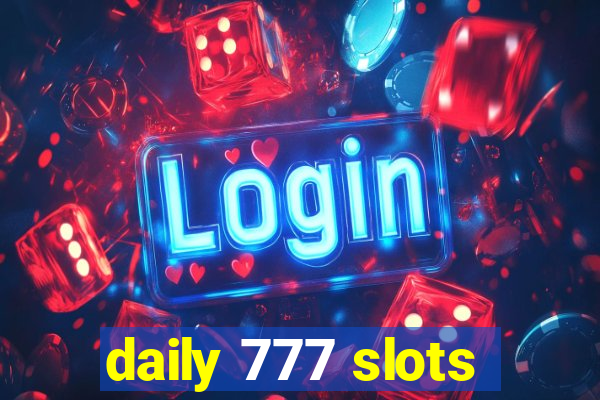 daily 777 slots