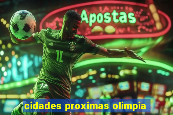 cidades proximas olimpia