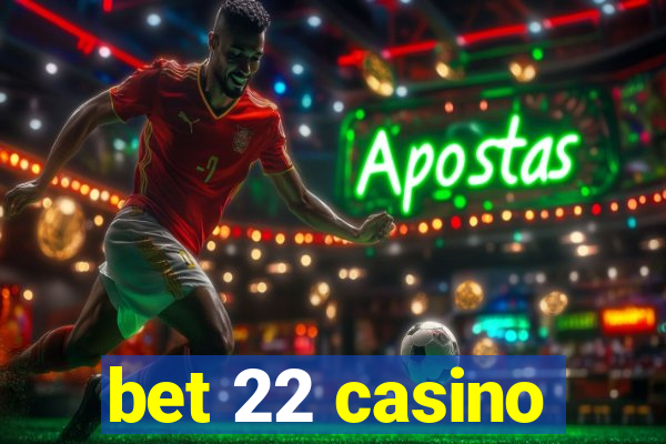 bet 22 casino