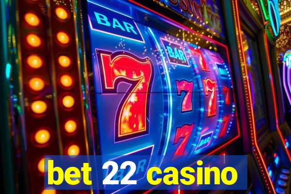 bet 22 casino