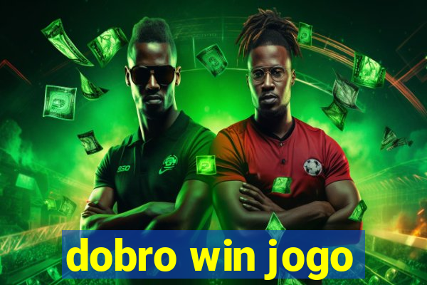 dobro win jogo