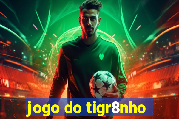 jogo do tigr8nho