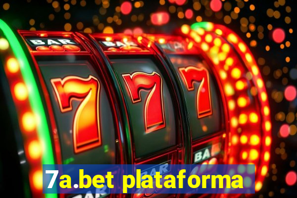 7a.bet plataforma