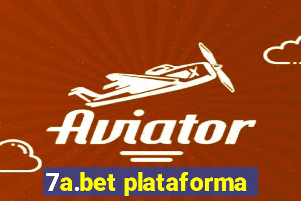 7a.bet plataforma