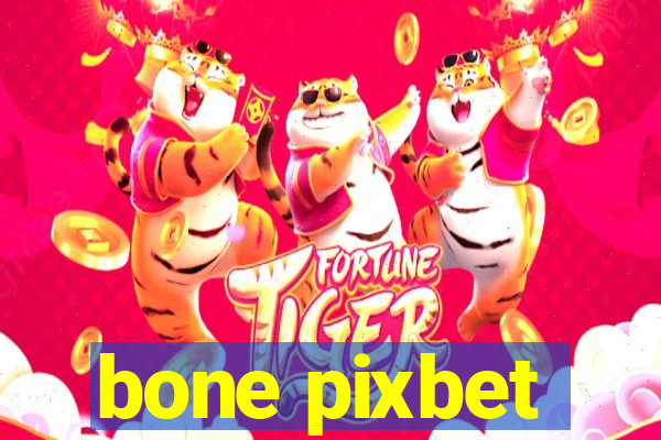 bone pixbet