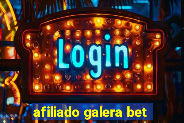 afiliado galera bet