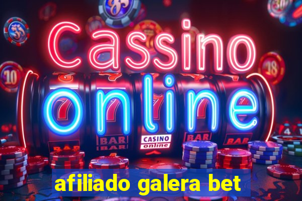 afiliado galera bet