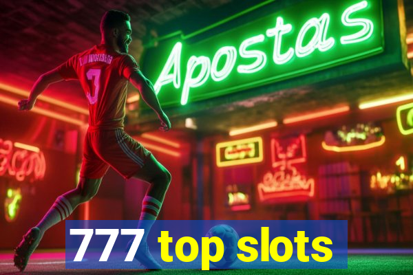 777 top slots