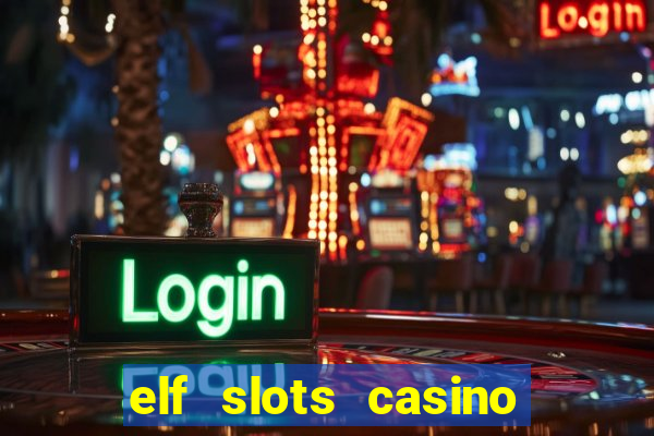 elf slots casino sister sites