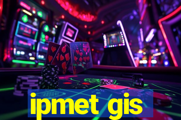 ipmet gis