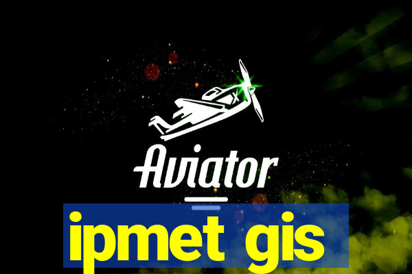 ipmet gis