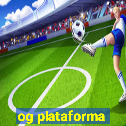 og plataforma