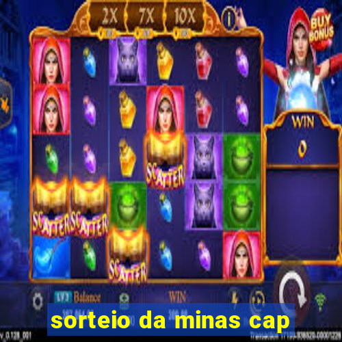 sorteio da minas cap