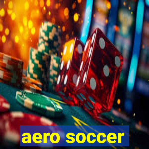 aero soccer