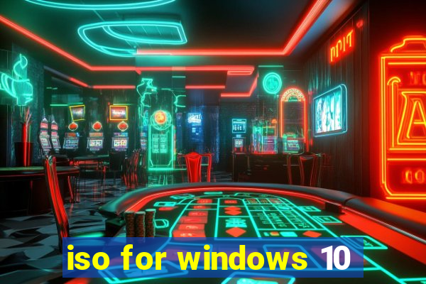 iso for windows 10