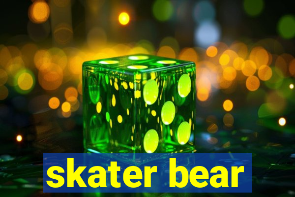 skater bear