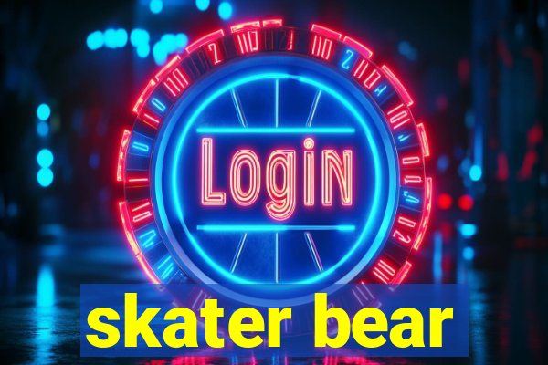 skater bear