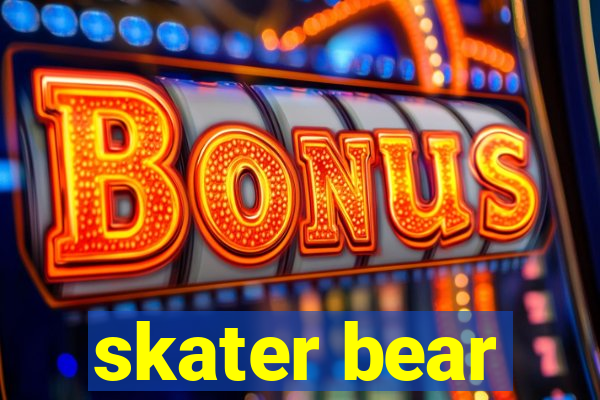 skater bear