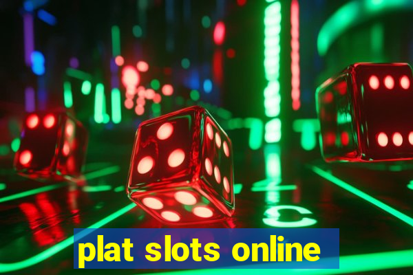 plat slots online