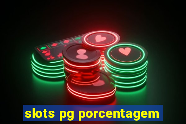 slots pg porcentagem