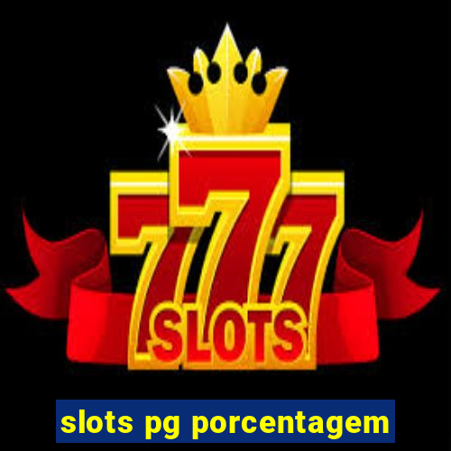 slots pg porcentagem