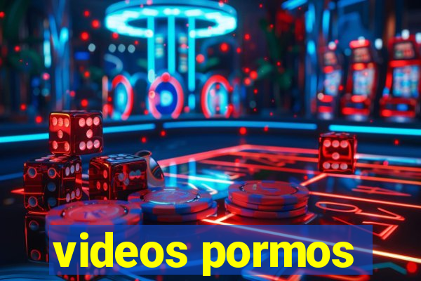 videos pormos