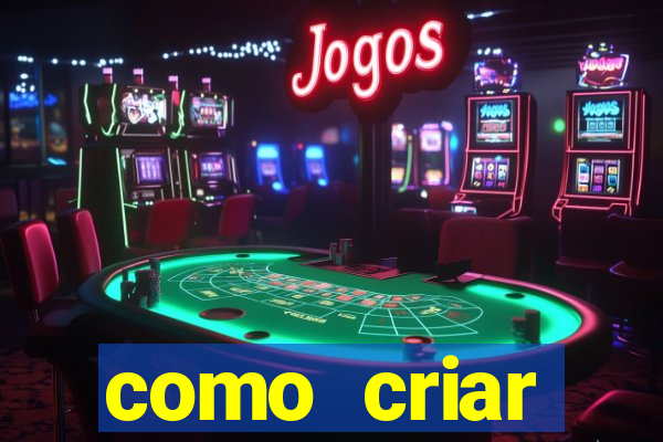 como criar plataforma de jogo do tigre