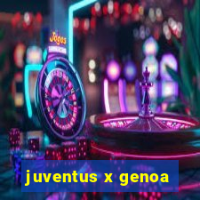 juventus x genoa