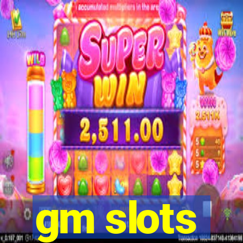 gm slots