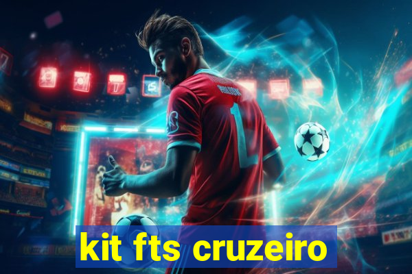 kit fts cruzeiro